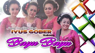 Download lagu BAYU BAYU JAIPONGAN WANCI MEKAR MANDIRI IYUS GOBER SUBANG mp3