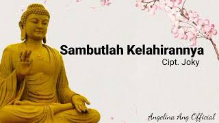 Download lagu Lagu Buddhis Sambutlah Kelahirannya || Sambutlah Kelahirannya mp3 Download lagu Lagu Buddhis Sambutlah Kelahirannya || Sambutlah Kelahirannya mp3