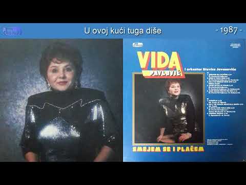 Vida Pavlovic - U ovoj kuci tuga dise - (Audio 1987)
