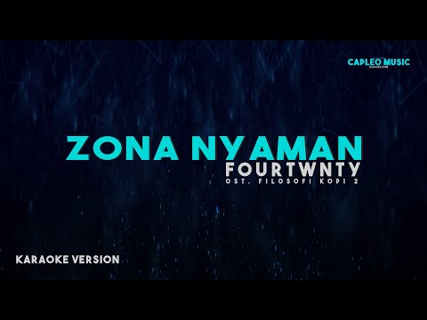 Fourtwnty – Zona Nyaman OST. Filosofi Kopi 2: Ben & Jody (Karaoke Version)