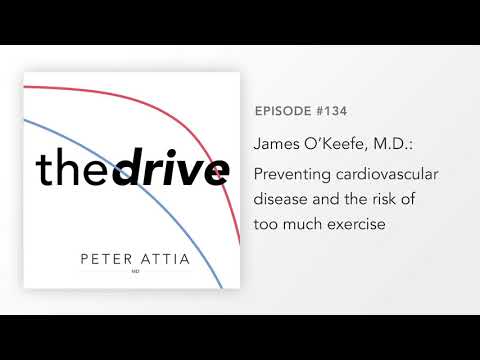 #134 - James O’Keefe, M.D.: Preventing cardiovascular disease and the risk of too much exercise