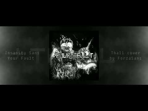 Insanity Sans - Your Fault (Cover)