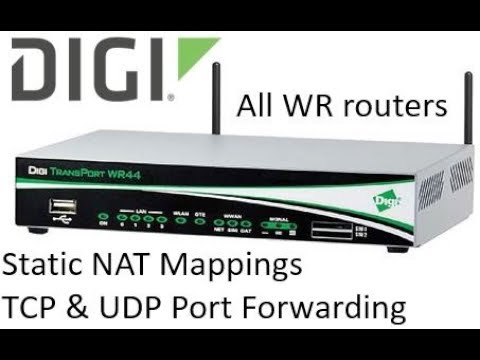 Digi TransPort Router - Static NAT mappings - TCP & UDP Port forwarding