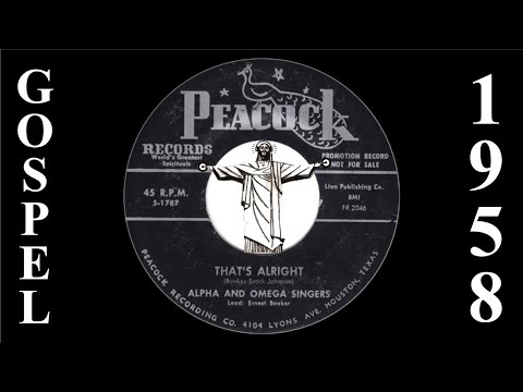 Alpha And Omega Singers - That's Alright [Peacock Records] 1958 Black Gospel Doo-Wop 45