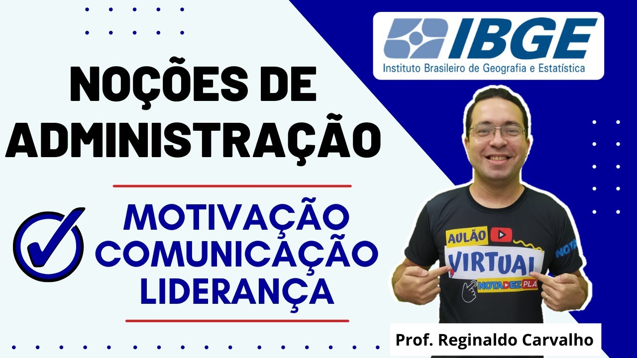 Motivação, comunicação e liderança - Seletivo IBGE