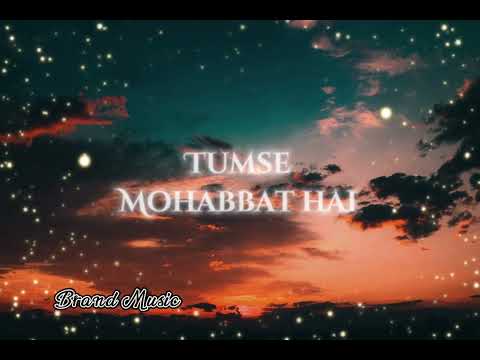 Tumse Mohabbat Hai ft. Smriti Thakur - Brand Music | Latest Hindi Song 2022