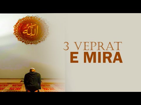 Kush jane 3 veprat e mira qe mund ti bej njeriu