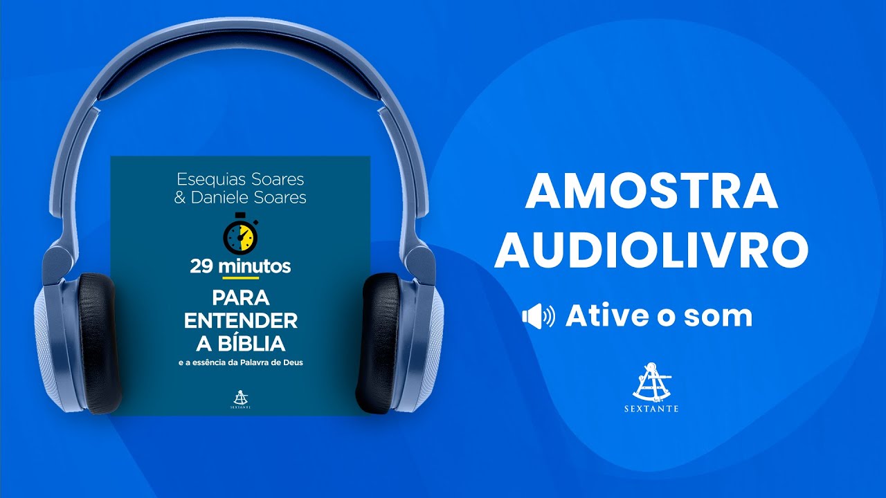 29 minutos para entender a Bíblia - Amostra - Editora Sextante (Audiolivro)