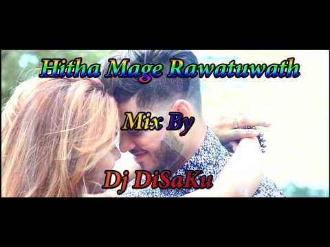 Hitha mage rawatunath mix by DJ Disaku