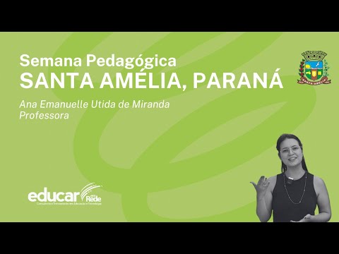 Semana Pedagógica 2024 - Santa Amélia - PR - Professora Ana Emanuelle