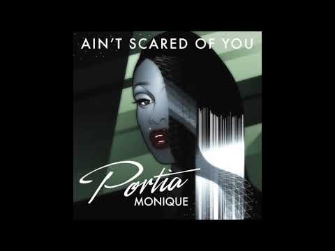 "Ain't Scared Of You" Portia Monique & Reel People Music