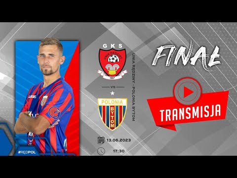 Finał PP na szczeblu wojewódzkim: GKS Unia Rędziny - BS Polonia Bytom