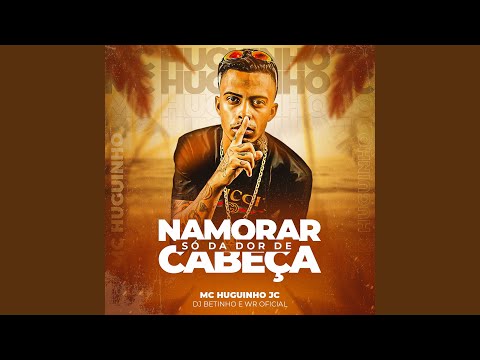 Namorar Só da Dor de Cabeça