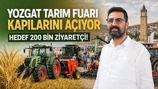 Yozgat Tarım Fuarı Kapılarını Açıyor: Hedef 200 Bin Ziyaretçi!