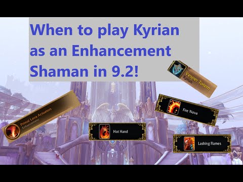 When to Play Kyrian as an Enhancement Shammy 9.2!