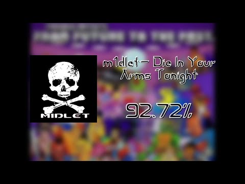 m1dlet- Die in Your Arms Tonight 92.72% Speed- (14p) (Sound Space)