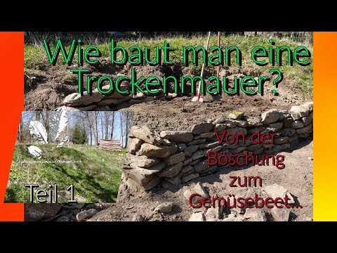 #Natursteinmauerbauen Trockenmauer bauen - Tutorial Teil 1 Von der Böschung zum Gemüsebeet