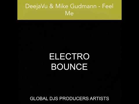 DeejaVu & Mike Gudmann - Feel Me