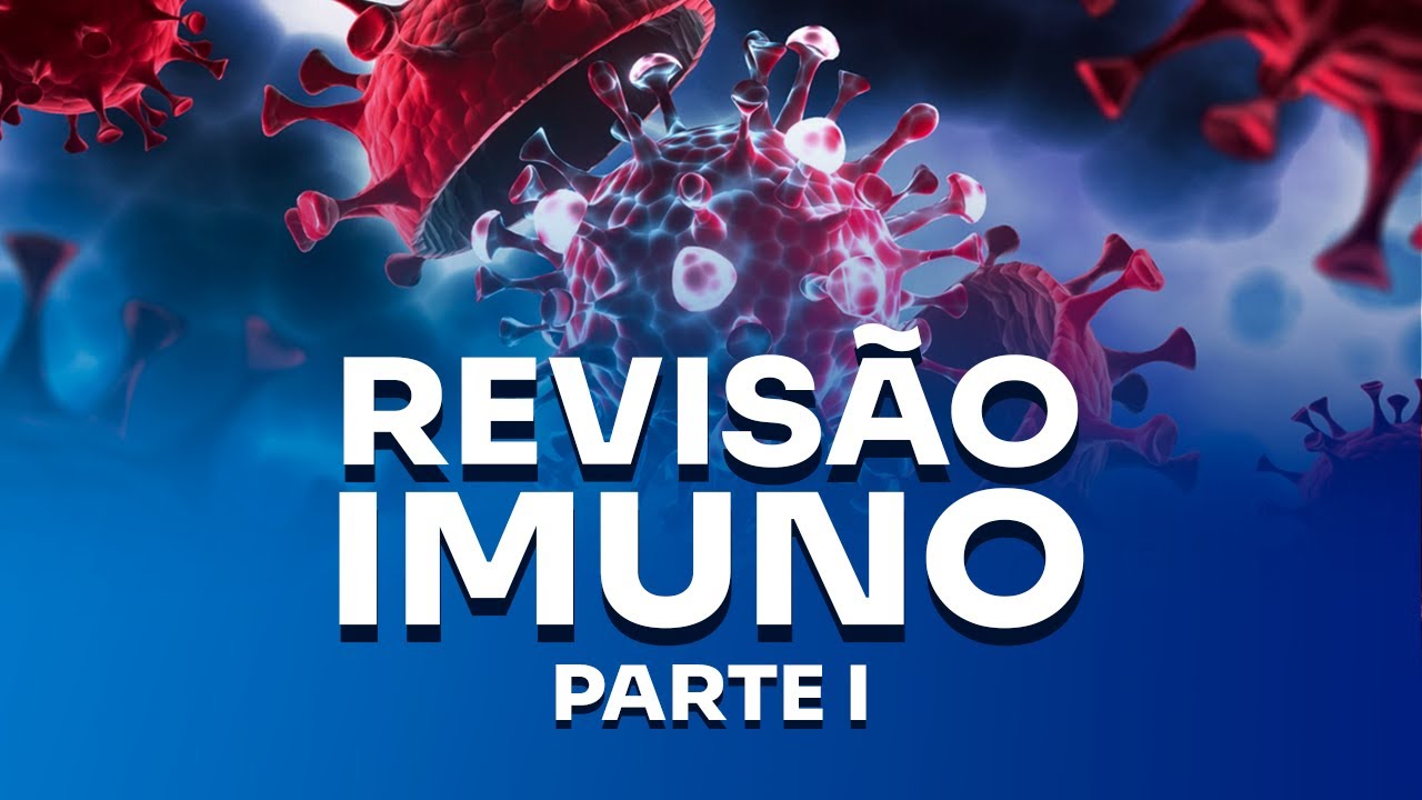 REVISÃO IMUNO PARTE I