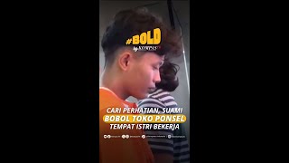 CARI PERHATIAN, SUAMI BOBOL TOKO PONSEL TEMPAT ISTRI BEKERJA #short
