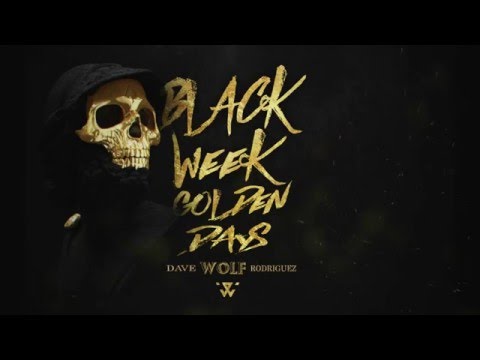 BLACKWEEKGOLDENDAYS #2 Dave WOLF Rodriguez