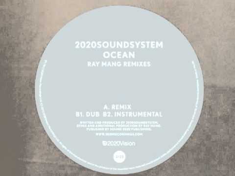 2020 Soundsystem - Ocean (Ray Mang remix) 20:20 Vision