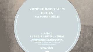 2020 Soundsystem - Ocean (Ray Mang remix) 20:20 Vision