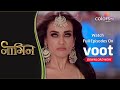 Naagin 3 Bela And Fake Ruhi Fight नागिन 3 Episode 79 नागिन अपना बद�