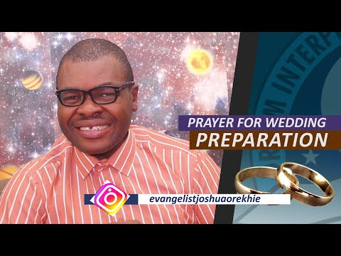PRAYER FOR WEDDING PREPARATION - Prayer Points for Marriage Preparation