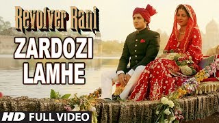 Zardozi Lamhe Full Video Song | Revolver Rani | Kangana Ranaut | Vir Das