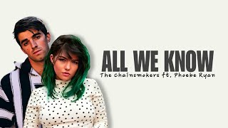 Download lagu The Chainsmokers ft. Phoebe Ryan - All We Know (Lyrics   Terjemahan) mp3