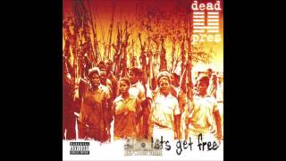 Dead Prez - We want freedom
