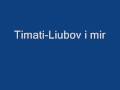 Timati-Liubov i mir.wmv 