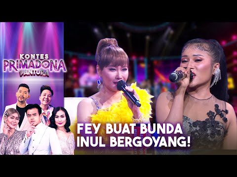 Fey On Fire! Dapat Pujian Dari Bunda Inul! | Kontes Primadona Pantura