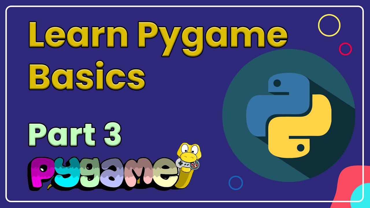 Basic Games In Python | Pygame Tutorial (Part - 3)