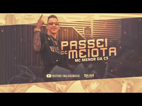 Mc Menor da C3 - Passei de meiota (Gr6 Filmes) Dj Pedro