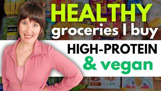 Groceries I ACTUALLY Buy 🛒 Healthy High Protein Vegan Grocery Haul