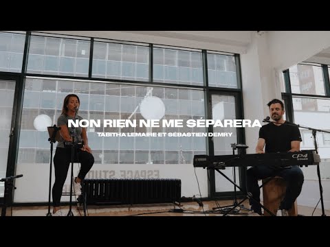 NON RIEN NE ME SÉPARERA - Tabitha Lemaire et Sébastien Demrey