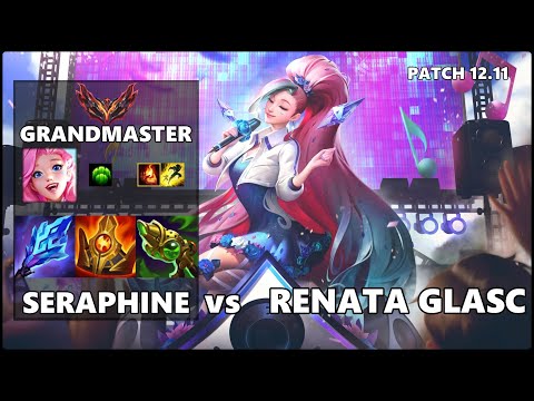GRANDMASTER Support Gameplay - SERAPHINE vs RENATA GLASC Patch 12.11