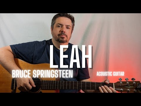 Leah - Bruce Springsteen