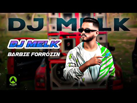 BARBIE FORRÓZIN AGONIADO - HIT DO TIK TOK - DJ MELK - PRA PAREDÃO