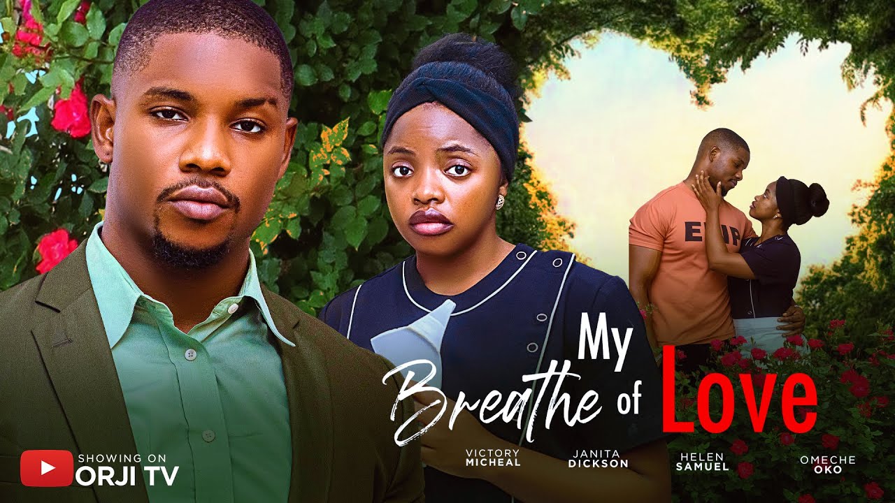 MY BREATHE OF LOVE - VICTORY MICHEAL/OMECHE OKO/NIGERIAN MOVIES 2025 LATEST MOVIES