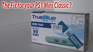 True Blue Mini " Weed " Pack / Time to Fix the PS1 Mini Classic !!