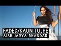 Alan Walker Faded Kaun Tujhe M S Dhoni Aishwarya Bhandari