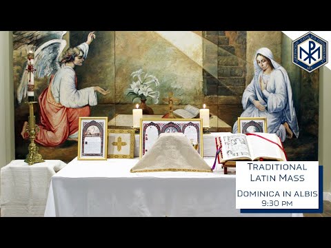 Traditional Latin Mass  |  Dominica in Albis