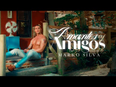 AMANTES Y AMIGOS 💔 - MARKO SILVA (OFFICIAL VIDEO)