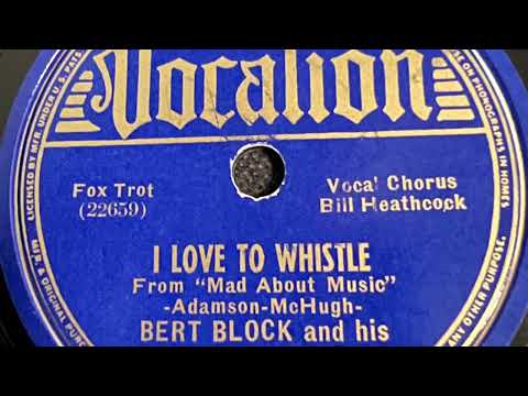 I Love To Whistle - Bert Block And His Bell Music 1938