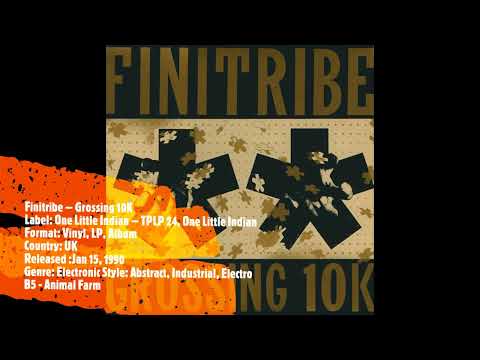 Finitribe ::: Animal Farm (Grossing 10K) ::: Label::: One Little Indian ::: United Kingdom 1990