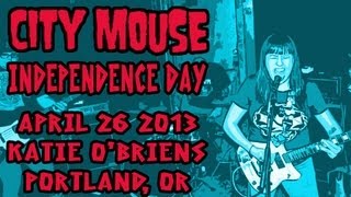 City Mouse - Independence Day - April 26 2013 - Katie O'Briens PDX