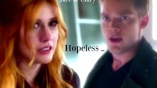 Jace And Clary ~ Hopeless